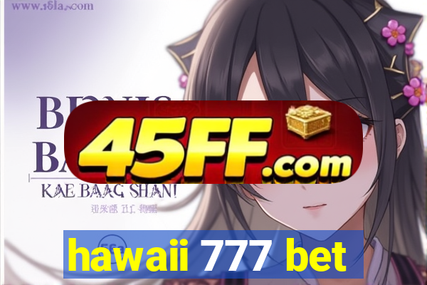 hawaii 777 bet
